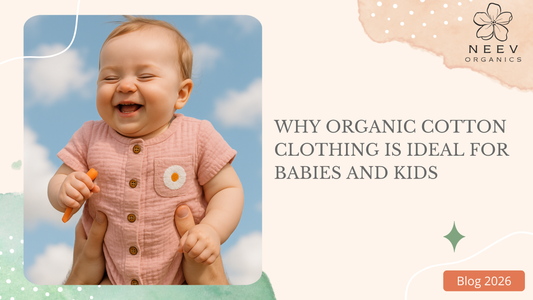 Why Organic Cotton Clothing Is Ideal for Babies and Kids