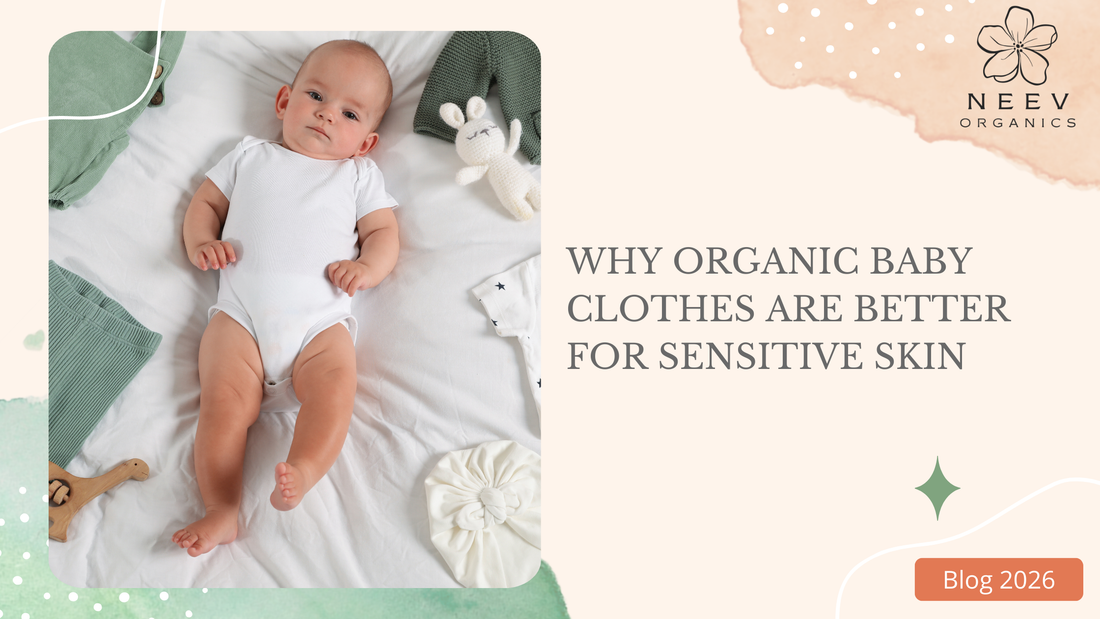 Why Organic Baby Clothes Are Better for Sensitive Skin